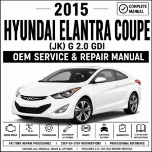 2015 Hyundai Elantra Coupe (2.0L GDI) Service and Repair Manual