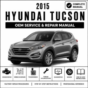 2015 Hyundai Tucson (LM) G 2.4 GDI Service and Repair Manual