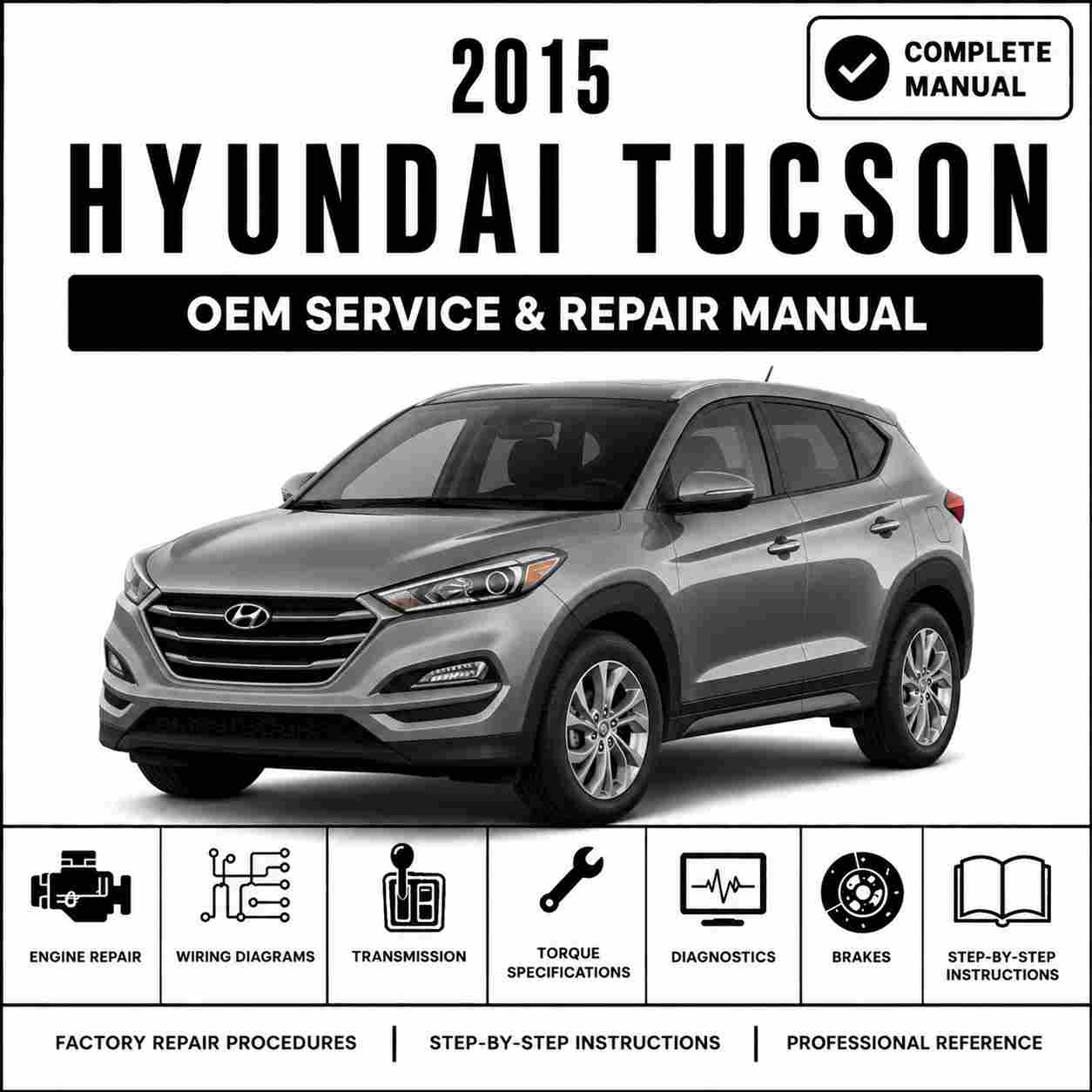 2015 Hyundai Tucson (LM) G 2.4 GDI Service and Repair Manual