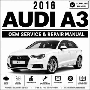 2016 Audi A3 Service and Repair Manual