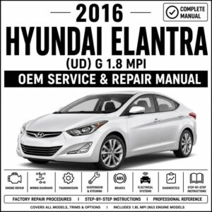 2016 Hyundai Elantra (1.8L MPI) Service and Repair Manual
