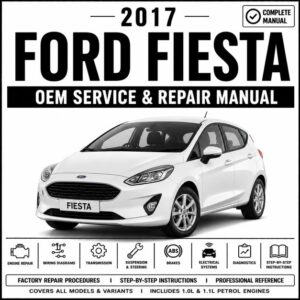 2017 Ford Fiesta Service and Repair Manual