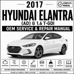 2017 Hyundai Elantra (1.6L T-GDI) Service and Repair Manual