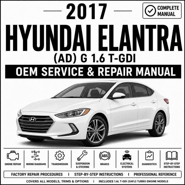 2017 Hyundai Elantra (1.6L T-GDI) Service and Repair Manual