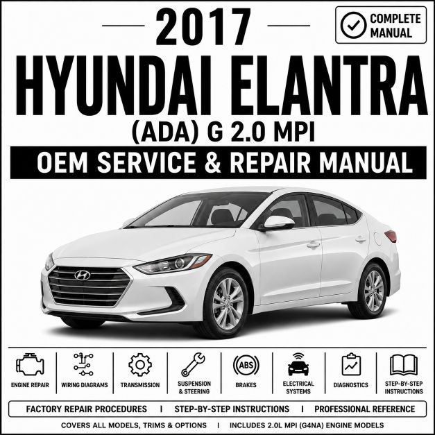 2017 Hyundai Elantra (2.0L MPI) ADA Service and Repair Manual
