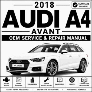 2018 Audi A4 Avant Service and Repair Manual