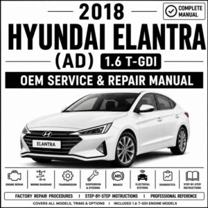 2018 Hyundai Elantra 1.6L Turbo Service and Repair Manual