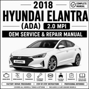 2018 Hyundai Elantra (ADA) 2.0L Service and Repair Manual