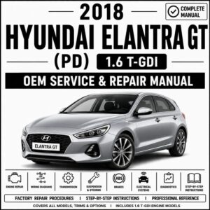 2018 Hyundai Elantra GT 1.6L Turbo Service and Repair Manual
