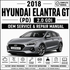 2018 Hyundai Elantra GT 2.0L Service and Repair Manual