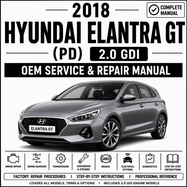 2018 Hyundai Elantra GT 2.0L Service and Repair Manual