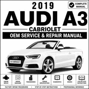 2019 Audi A3 Cabriolet Service and Repair Manual