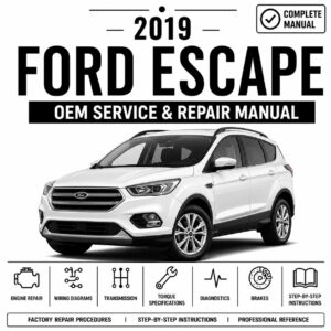2019 Ford Escape Service and Repair Manual