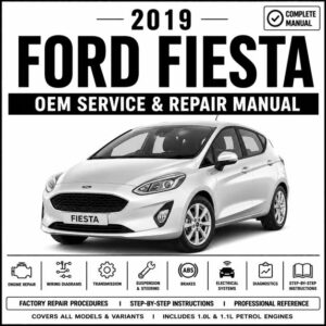 2019 Ford Fiesta Service and Repair Manual