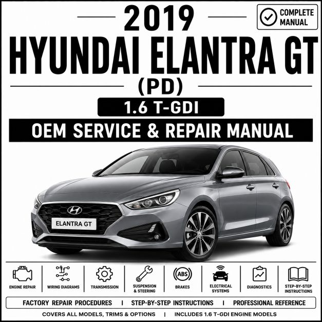 2019 Hyundai Elantra GT 1.6L Turbo Service and Repair Manual