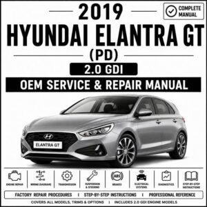 2019 Hyundai Elantra GT 2.0L Service and Repair Manual