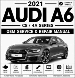 2021 Audi A6 Service and Repair Manual
