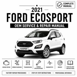 2021 Ford EcoSport Service and Repair Manual