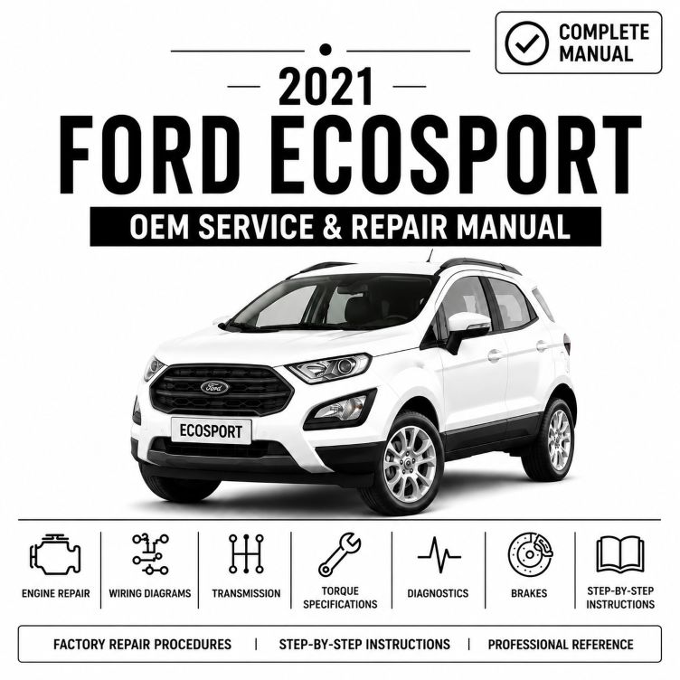 2021 Ford EcoSport (BW) Service and Repair Manual