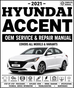 2021 Hyundai Accent Service and Repair Manual
