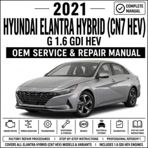 2021 Hyundai Elantra Hybrid (1.6L GDI) Service and Repair Manual