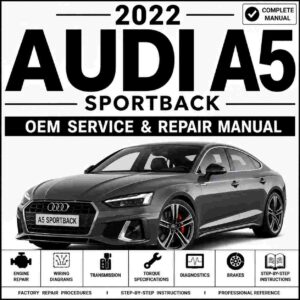 2022 Audi A5 Sportback Service and Repair Manual