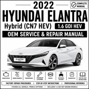 2022 Hyundai Elantra Hybrid (1.6L GDI) Service and Repair Manual