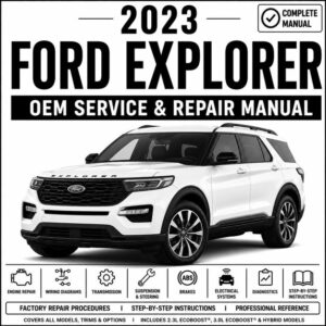 2023 Ford Explorer Service and Repair Manual