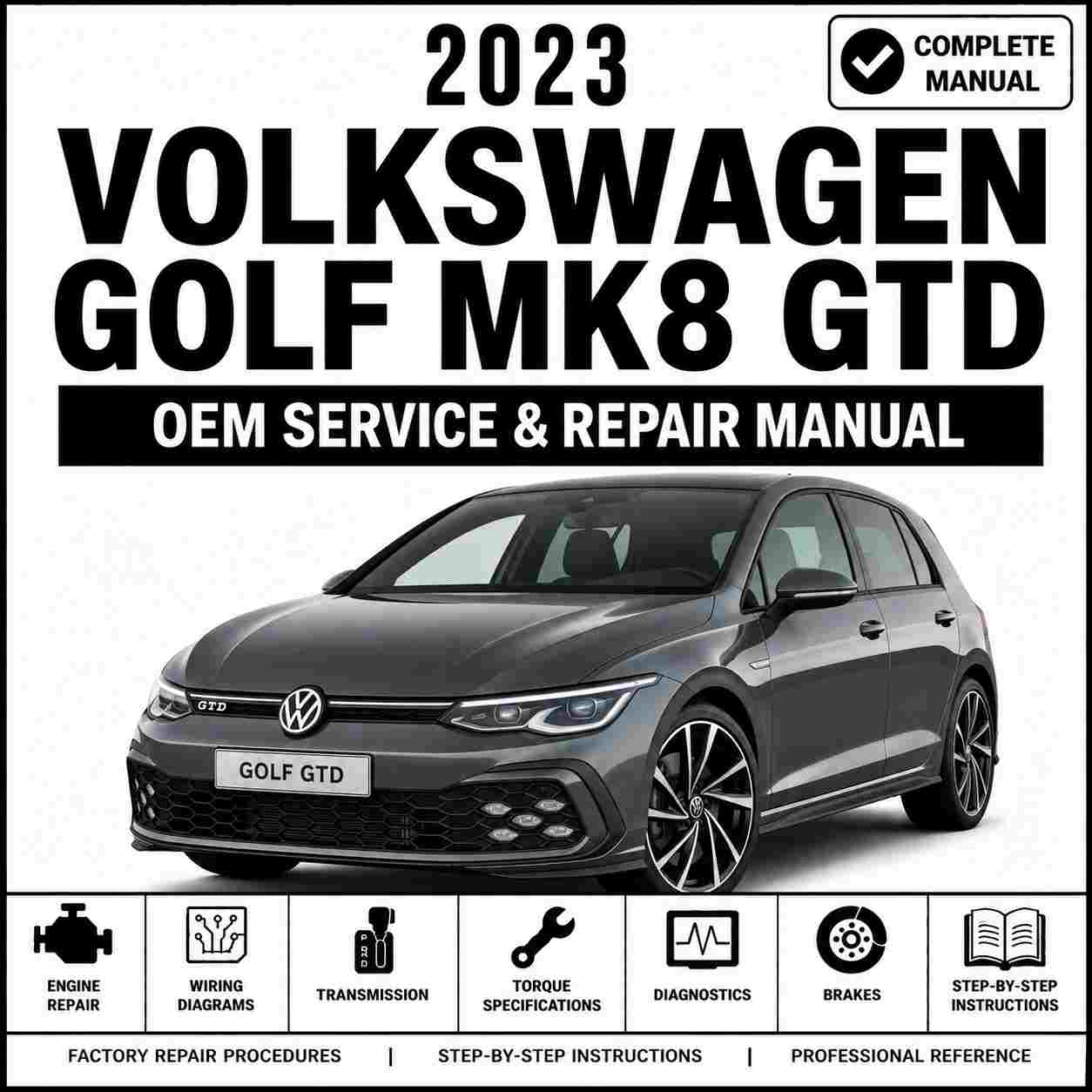 2023 Volkswagen Golf Mk8 GTD Service and Repair Manual