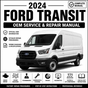 2024 Ford Transit Service and Repair Manual