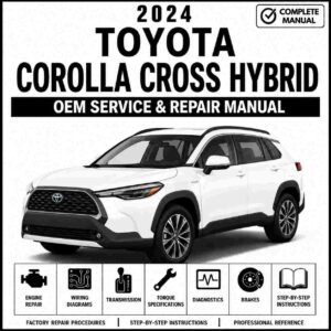 2024 Toyota Corolla Cross Hybrid Service and Repair Manual