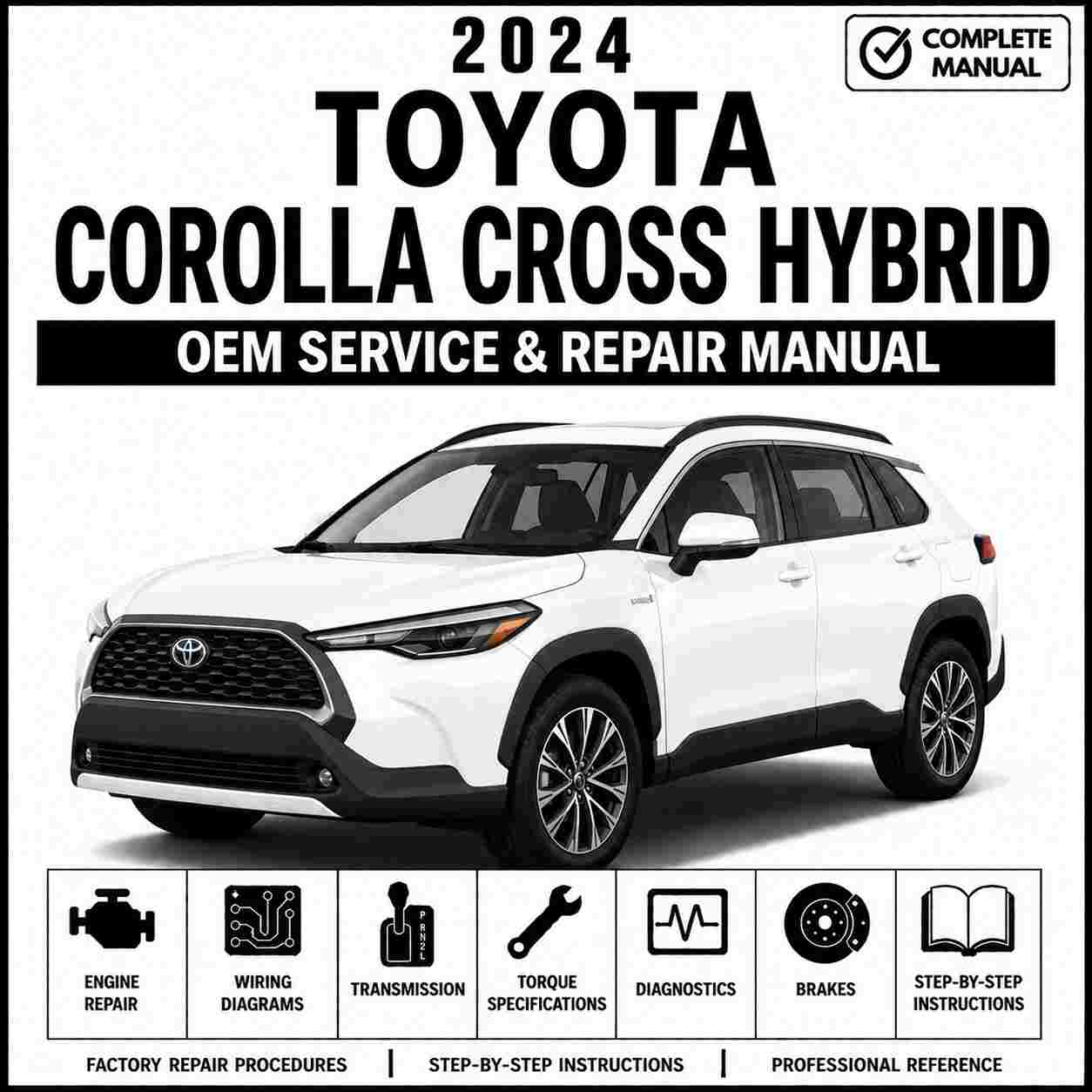2024 Toyota Corolla Cross Hybrid Service and Repair Manual