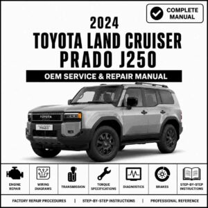 2024 Toyota Land Cruiser Prado J250 Service and Repair Manual