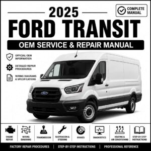 2025 Ford Transit OEM Service and Repair Manual