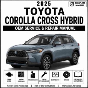 2025 Toyota Corolla Cross Hybrid Service and Repair Manual