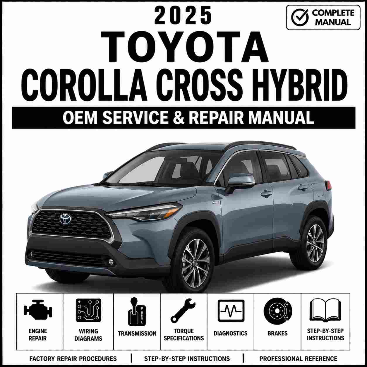 2025 Toyota Corolla Cross Hybrid Service and Repair Manual