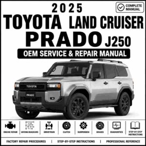 2025 Toyota Land Cruiser Prado J250 Service and Repair Manual