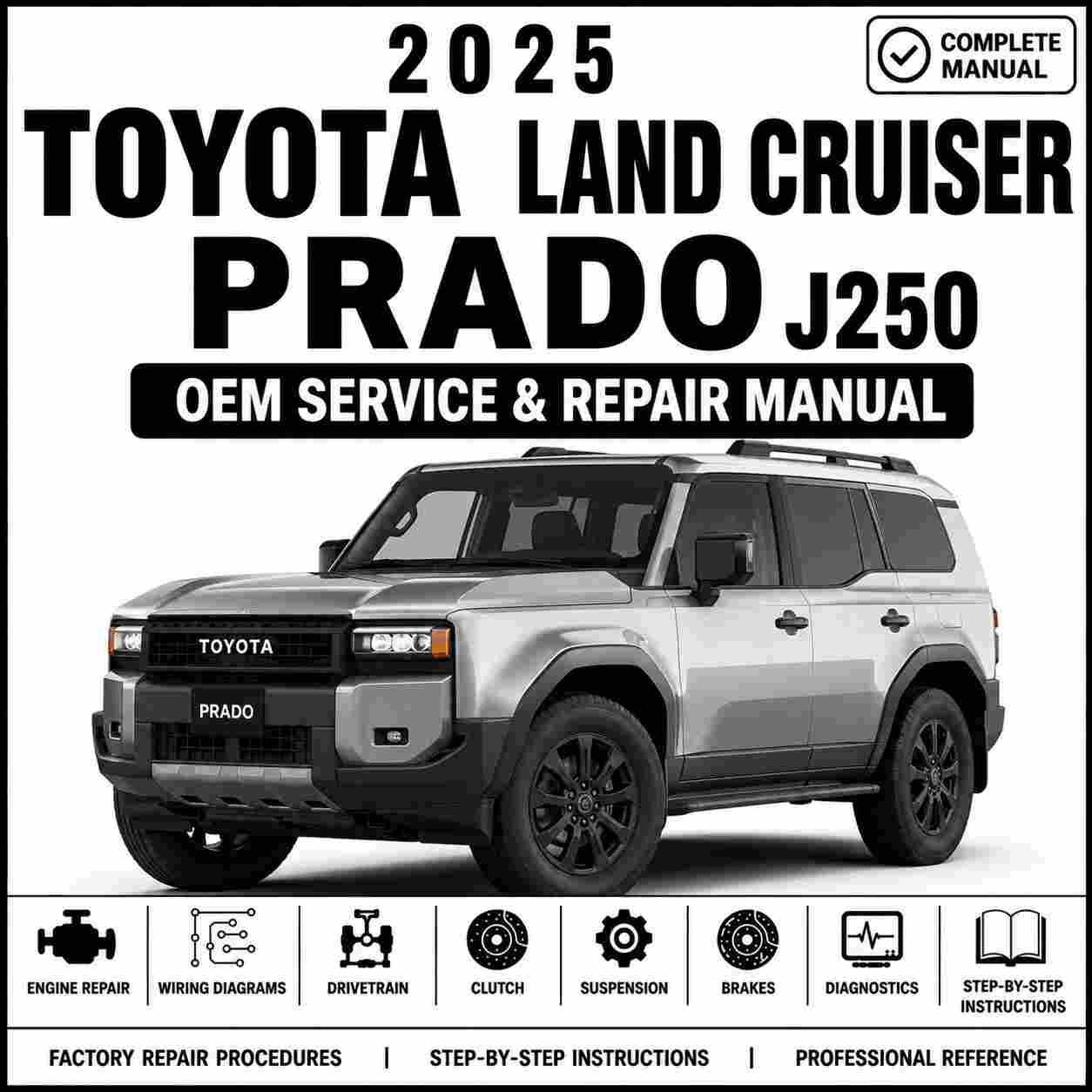 2025 Toyota Land Cruiser Prado J250 Service and Repair Manual