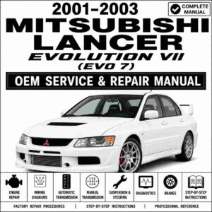 2001–2003 Mitsubishi Lancer Evolution VII (Evo 7) Complete Service and Repair Manual