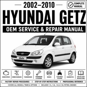 2002-2010 Hyunda Getz Service and Repair Manual
