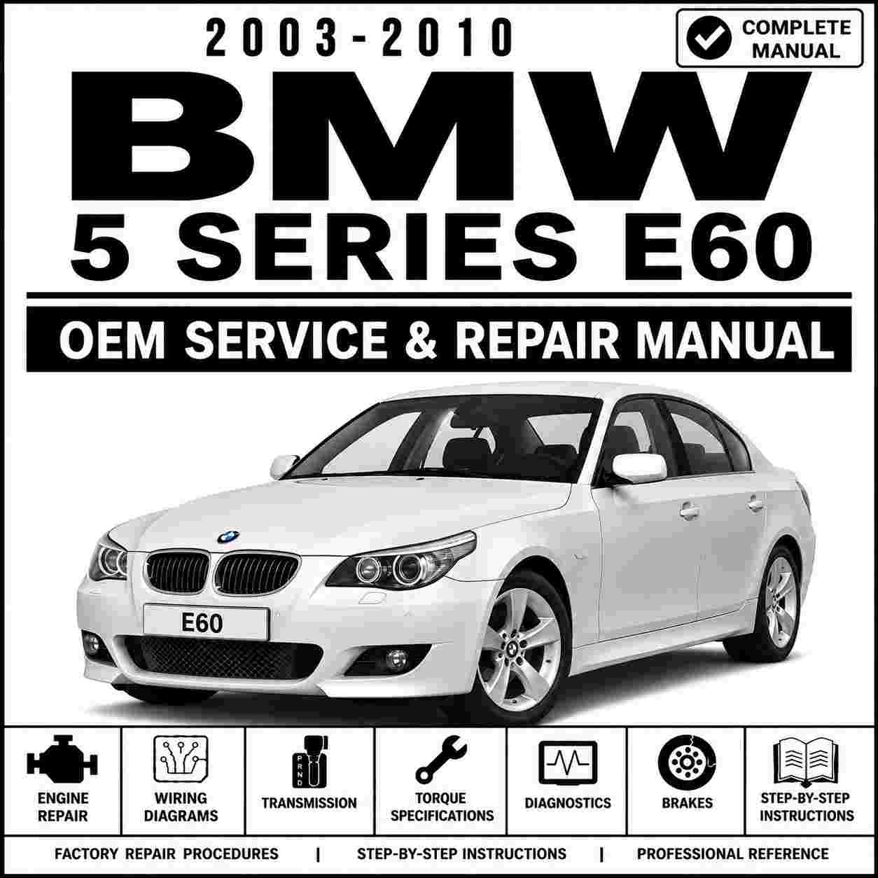 2003-2010 BMW 5 Series E60 Service and Repair Manual