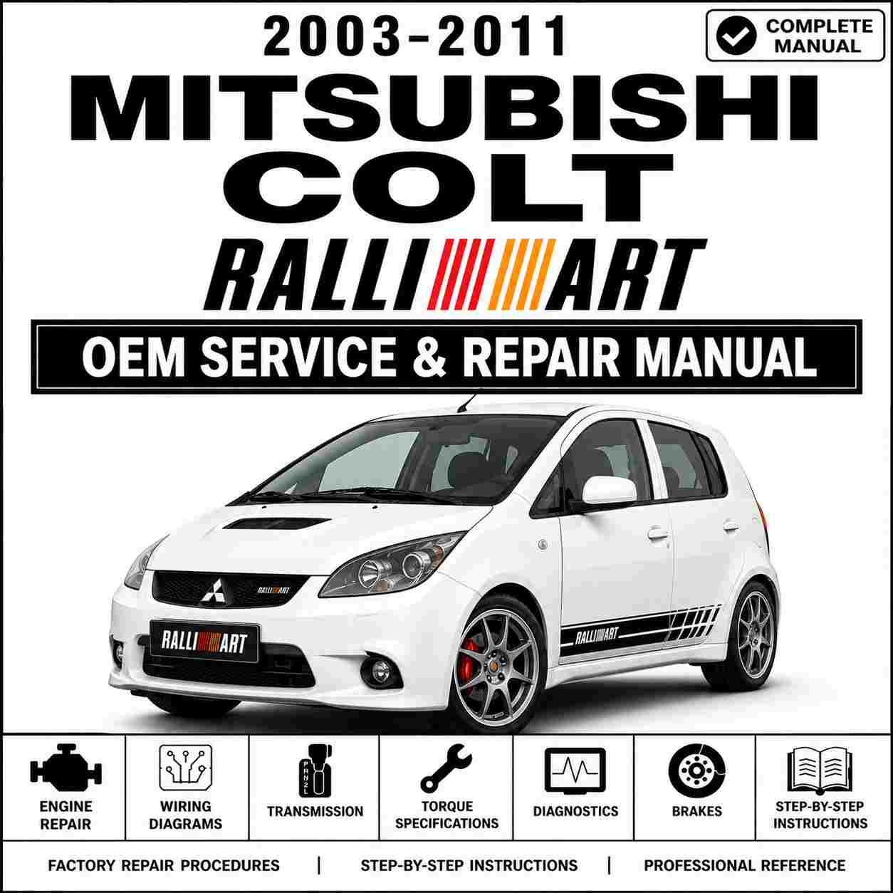 2003-2011 Mitsubishi Colt Ralliart ES Service and Repair Manual