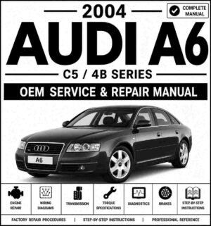 2004 Audi A6 Service and Repair Manual