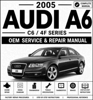 2005 Audi A6 Service and Repair Manual