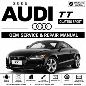 2005 Audi TT Quattro Sport Service and Repair Manual