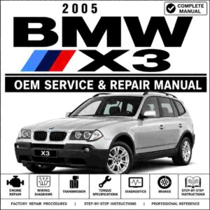 2005 BMW X3 Service and Repair Manual