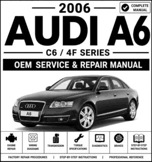 2006 Audi A6 Service and Repair Manual