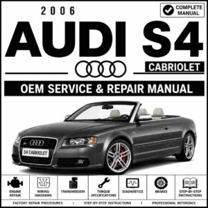 2006 Audi S4 Cabriolet Service and Repair Manual