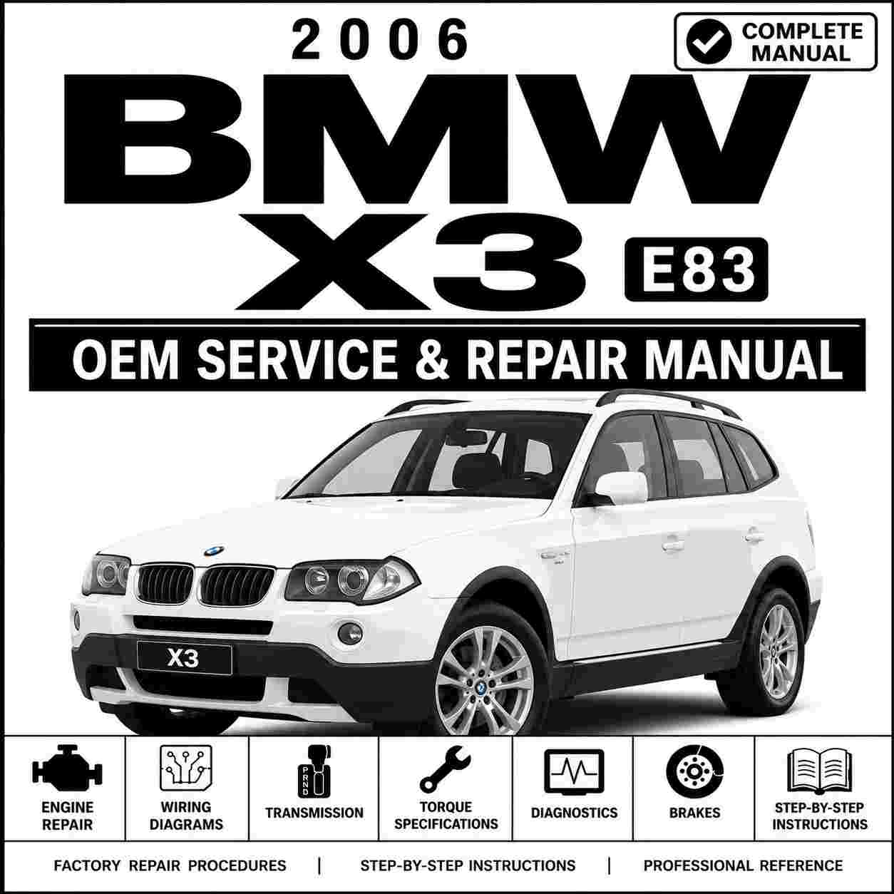 2006 BMW X3 E83 Service and Repair Manual