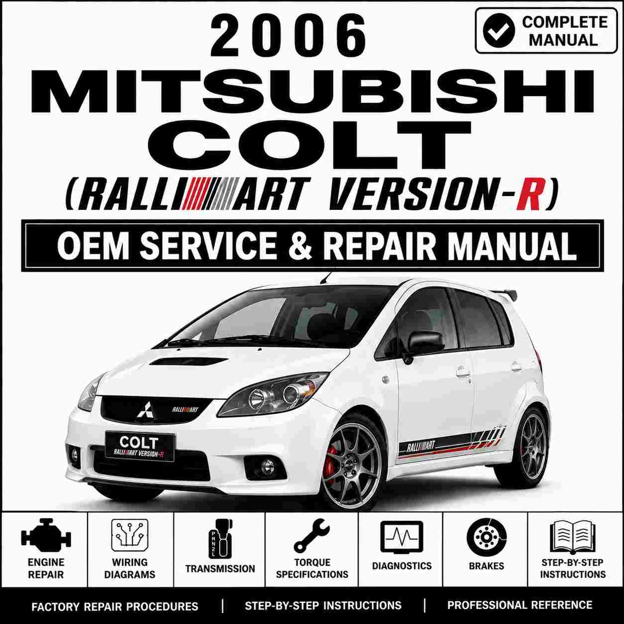 2006 Mitsubishi Colt (Ralliart Version-R) Service and Repair Manual